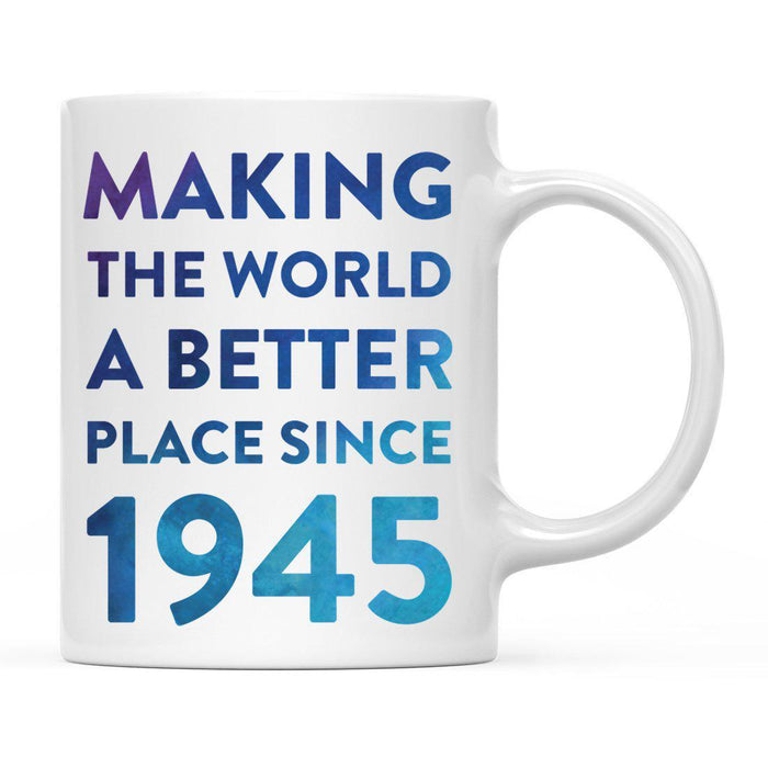 Andaz Press 11oz Birthday Milestone Making World a Better Place Coffee Mug-Set of 1-Andaz Press-1945-