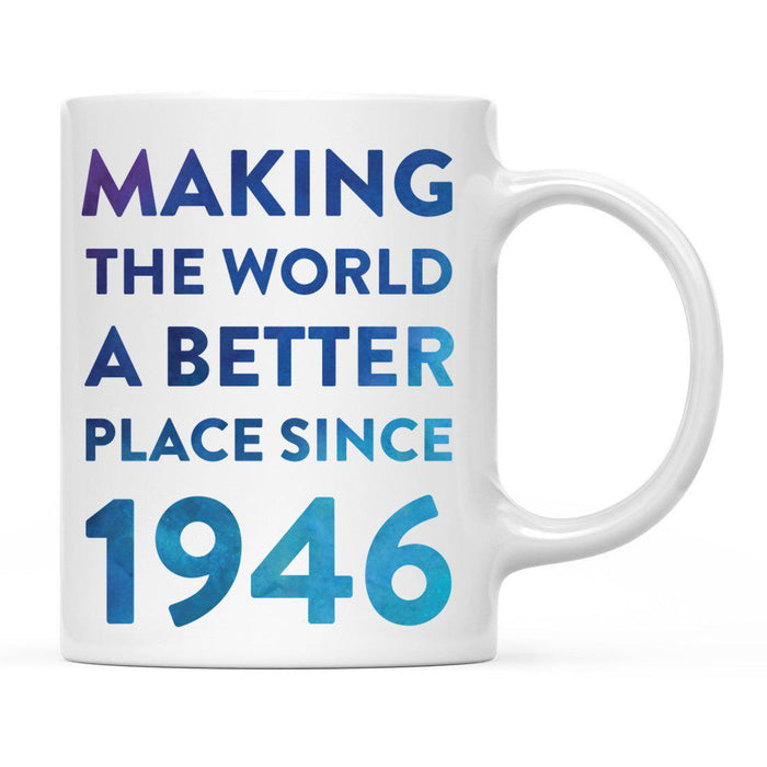 Andaz Press 11oz Birthday Milestone Making World a Better Place Coffee Mug-Set of 1-Andaz Press-1946-