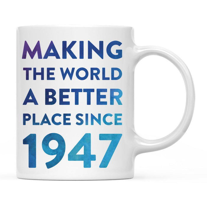 Andaz Press 11oz Birthday Milestone Making World a Better Place Coffee Mug-Set of 1-Andaz Press-1947-