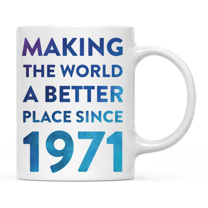 Andaz Press 11oz Birthday Milestone Making World a Better Place Coffee Mug-Set of 1-Andaz Press-1971-