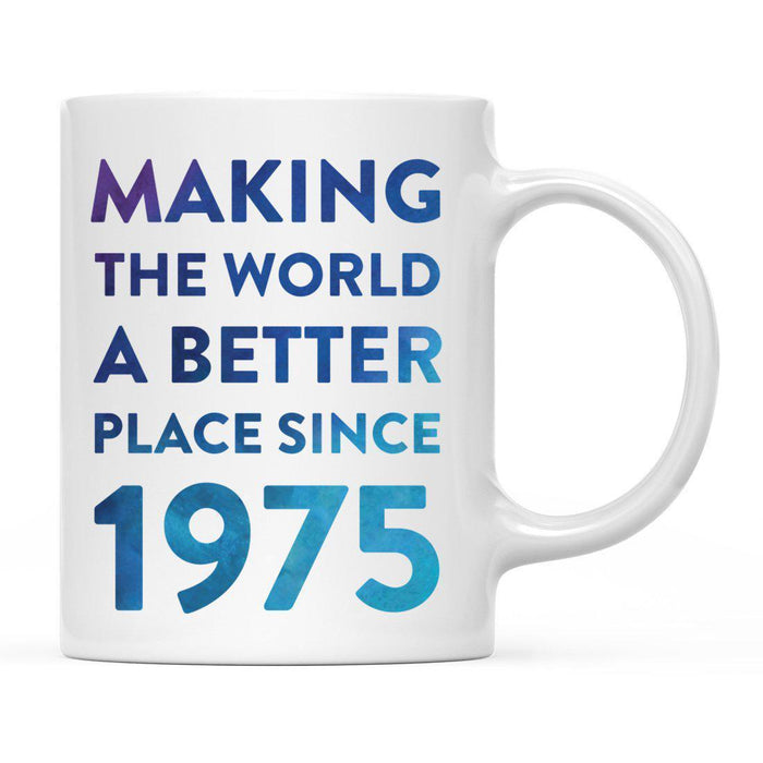 Andaz Press 11oz Birthday Milestone Making World a Better Place Coffee Mug-Set of 1-Andaz Press-1975-