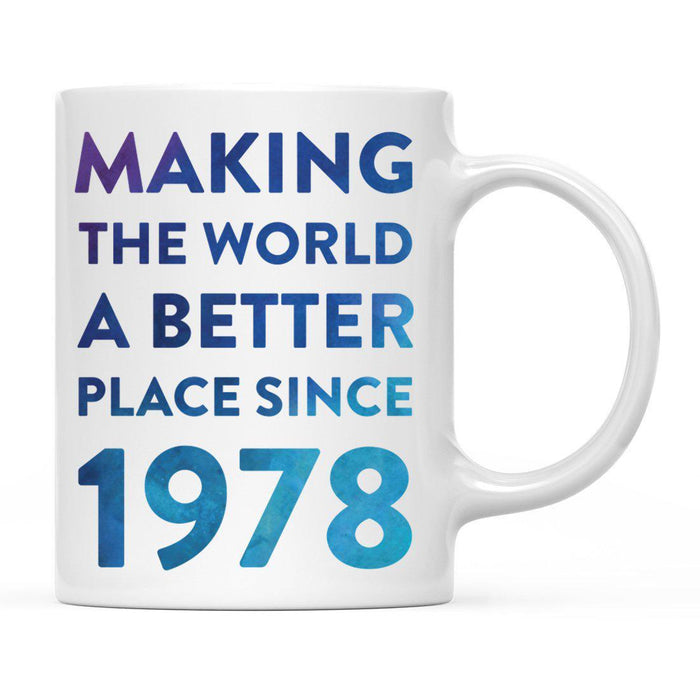 Andaz Press 11oz Birthday Milestone Making World a Better Place Coffee Mug-Set of 1-Andaz Press-1978-