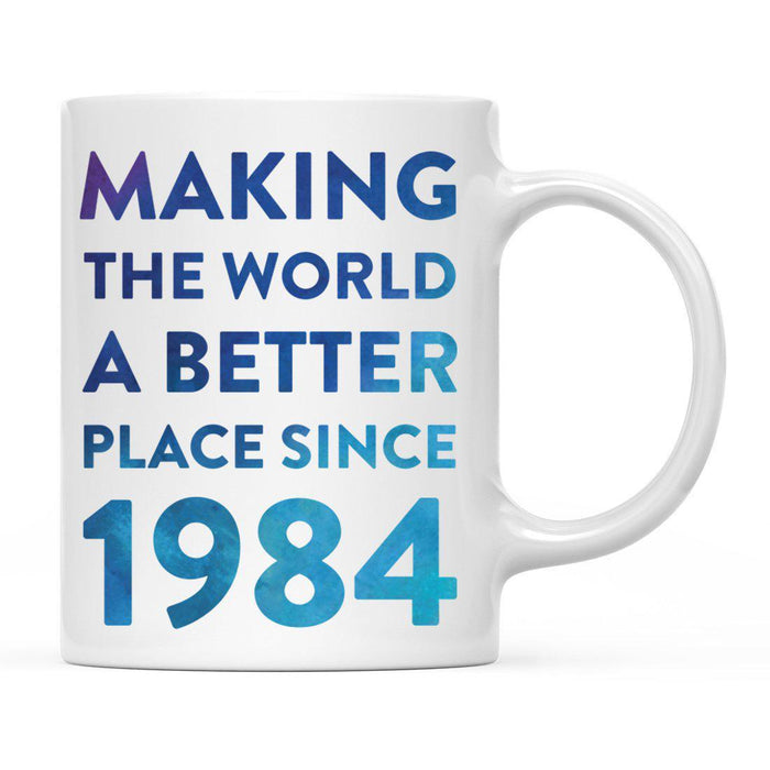 Andaz Press 11oz Birthday Milestone Making World a Better Place Coffee Mug-Set of 1-Andaz Press-1984-