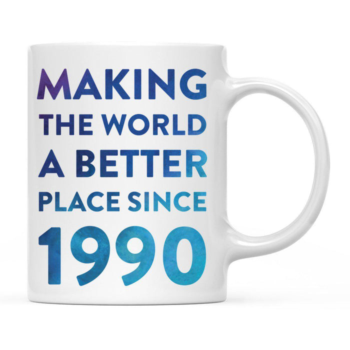 Andaz Press 11oz Birthday Milestone Making World a Better Place Coffee Mug-Set of 1-Andaz Press-1990-
