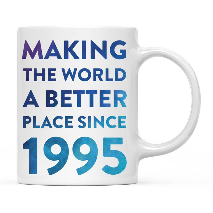 Andaz Press 11oz Birthday Milestone Making World a Better Place Coffee Mug-Set of 1-Andaz Press-1995-