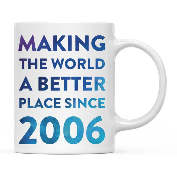 Andaz Press 11oz Birthday Milestone Making World a Better Place Coffee Mug-Set of 1-Andaz Press-2006-