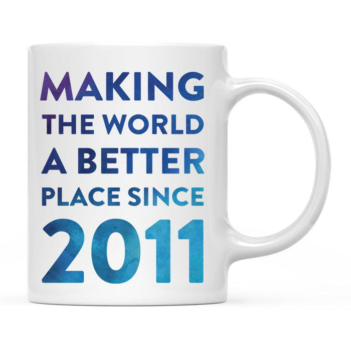 Andaz Press 11oz Birthday Milestone Making World a Better Place Coffee Mug-Set of 1-Andaz Press-2011-