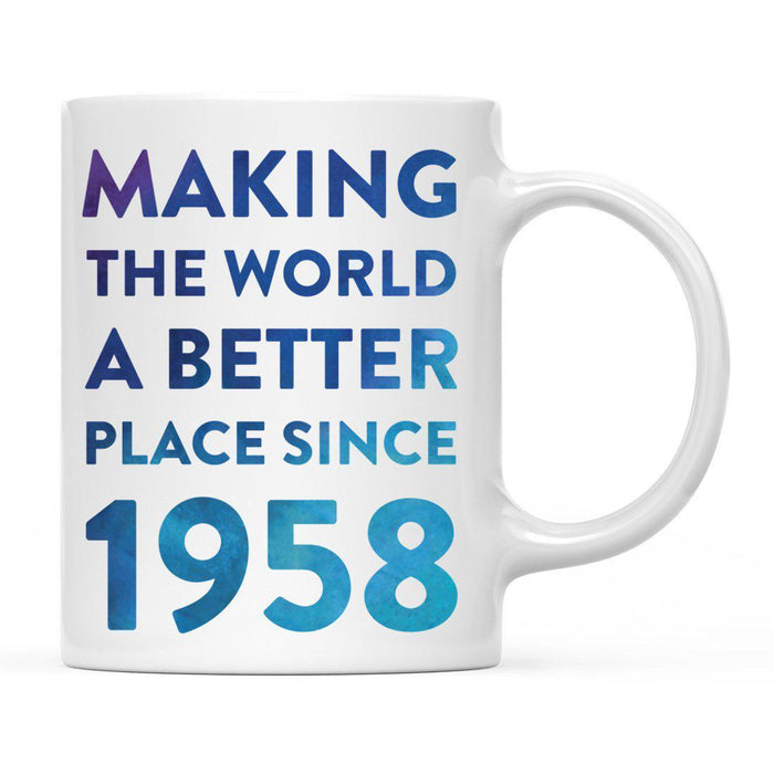 Andaz Press 11oz Birthday Milestone Making World a Better Place Coffee Mug-Set of 1-Andaz Press-1921-