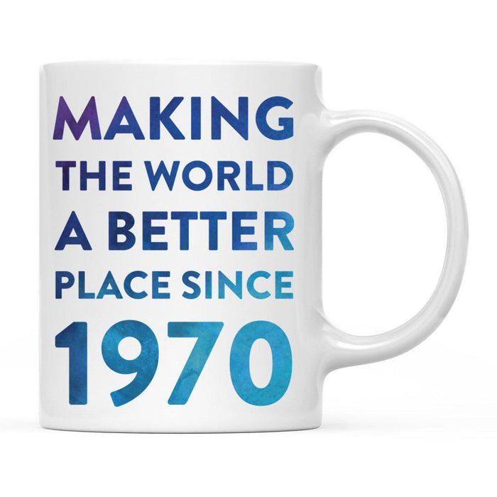 Andaz Press 11oz Birthday Milestone Making World a Better Place Coffee Mug-Set of 1-Andaz Press-1921-