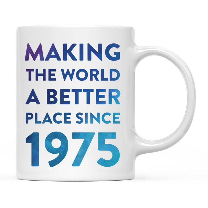 Andaz Press 11oz Birthday Milestone Making World a Better Place Coffee Mug-Set of 1-Andaz Press-1921-