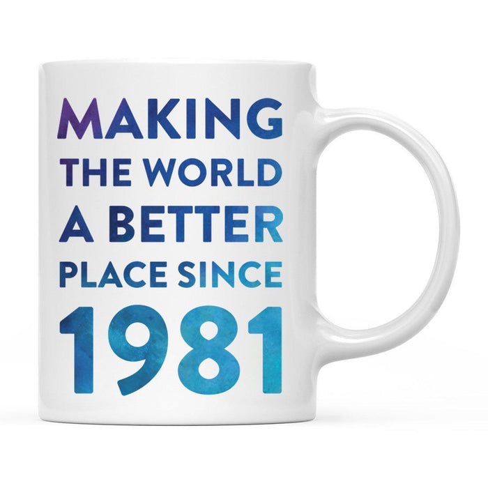 Andaz Press 11oz Birthday Milestone Making World a Better Place Coffee Mug-Set of 1-Andaz Press-1921-