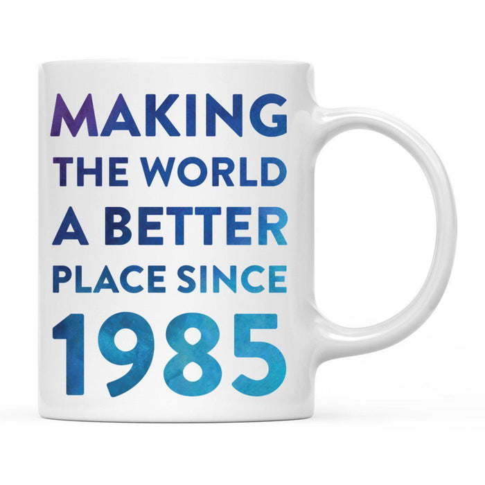 Andaz Press 11oz Birthday Milestone Making World a Better Place Coffee Mug-Set of 1-Andaz Press-1921-