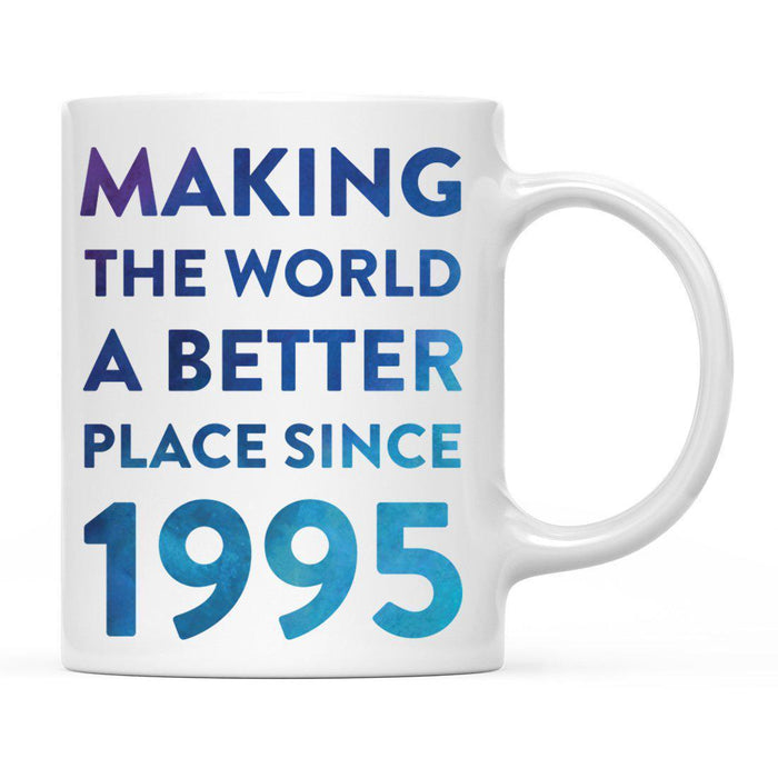 Andaz Press 11oz Birthday Milestone Making World a Better Place Coffee Mug-Set of 1-Andaz Press-1921-