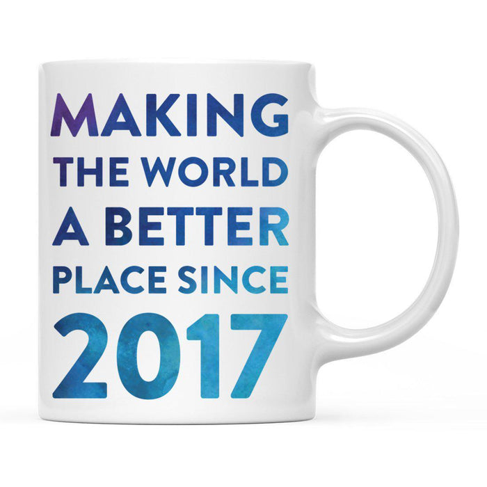 Andaz Press 11oz Birthday Milestone Making World a Better Place Coffee Mug-Set of 1-Andaz Press-1921-