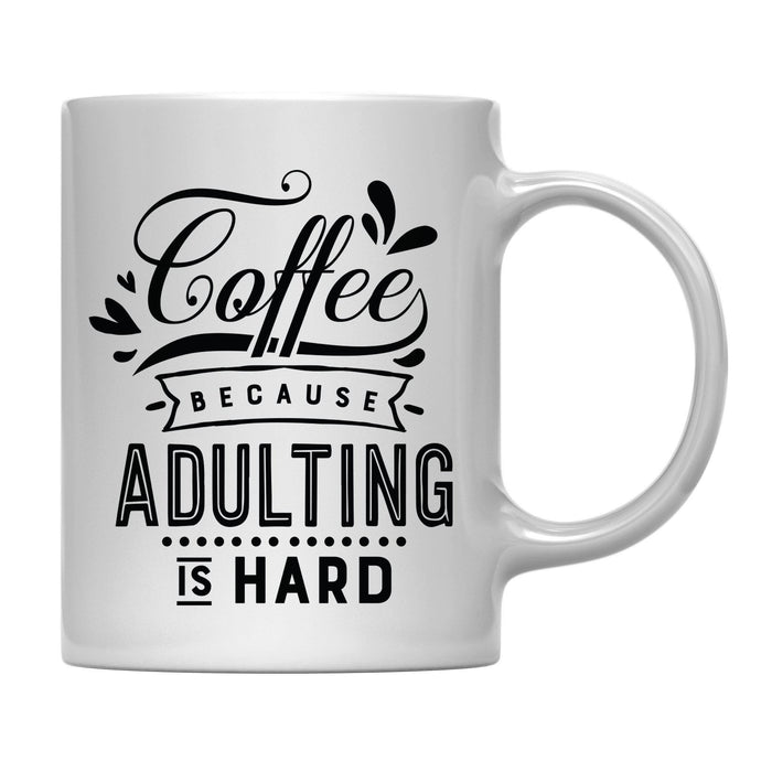 Andaz Press 11oz Coffee Lover Coffee Mug-Set of 1-Andaz Press-Coffee Because Adulting is Hard-