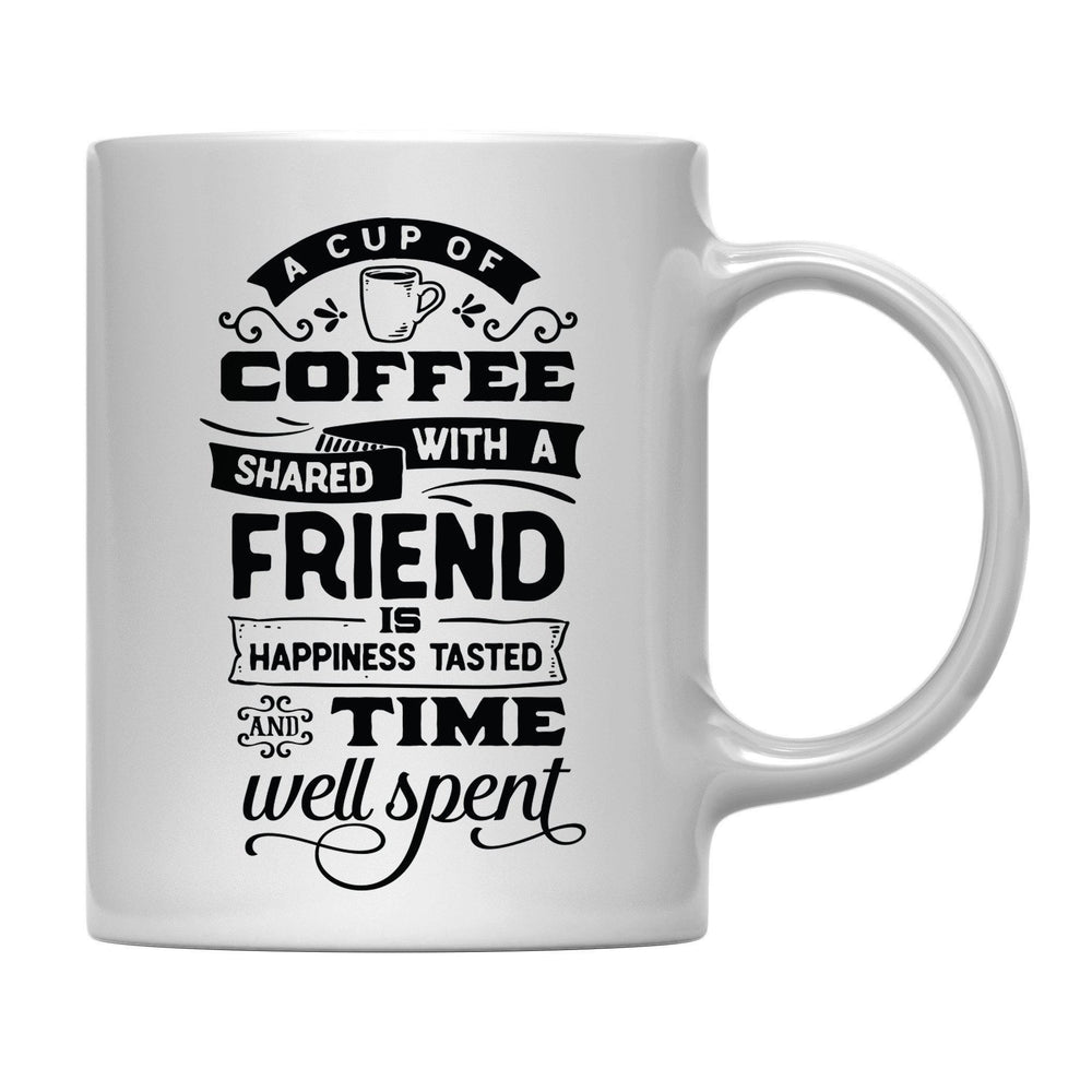 Andaz Press 11oz Coffee Lover Coffee Mug-Set of 1-Andaz Press-Coffee Shared with a Friend-