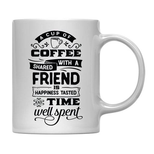 Andaz Press 11oz Coffee Lover Coffee Mug-Set of 1-Andaz Press-Coffee Shared with a Friend-