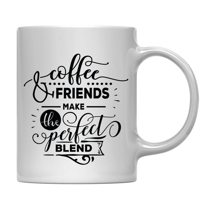 Andaz Press 11oz Coffee Lover Coffee Mug-Set of 1-Andaz Press-Coffee and Friends Make the Perfect Blend-