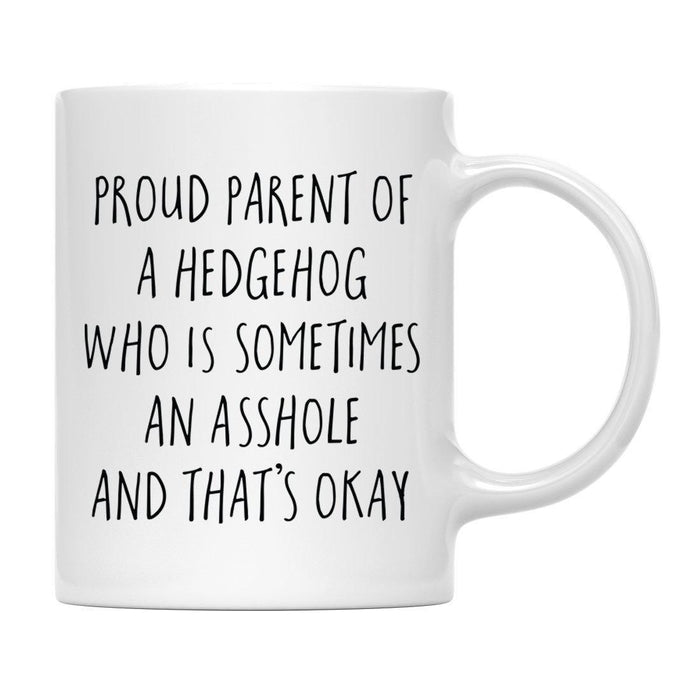 Andaz Press 11oz Funny Proud Pet Parent Coffee Mug-Set of 1-Andaz Press-Hedgehog-