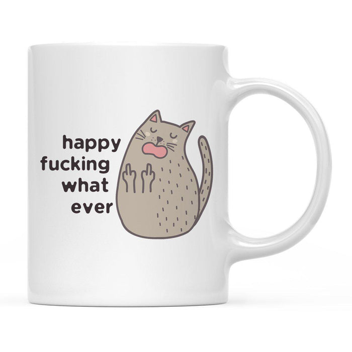 Andaz Press 11oz Funny Rude Cat Graphic Coffee Mug-Set of 1-Andaz Press-Happy Fucking Whatever-