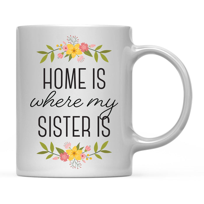 Andaz Press 11oz Mother's Day Home Is Floral Flower Coffee Mug-Set of 1-Andaz Press-Sister-
