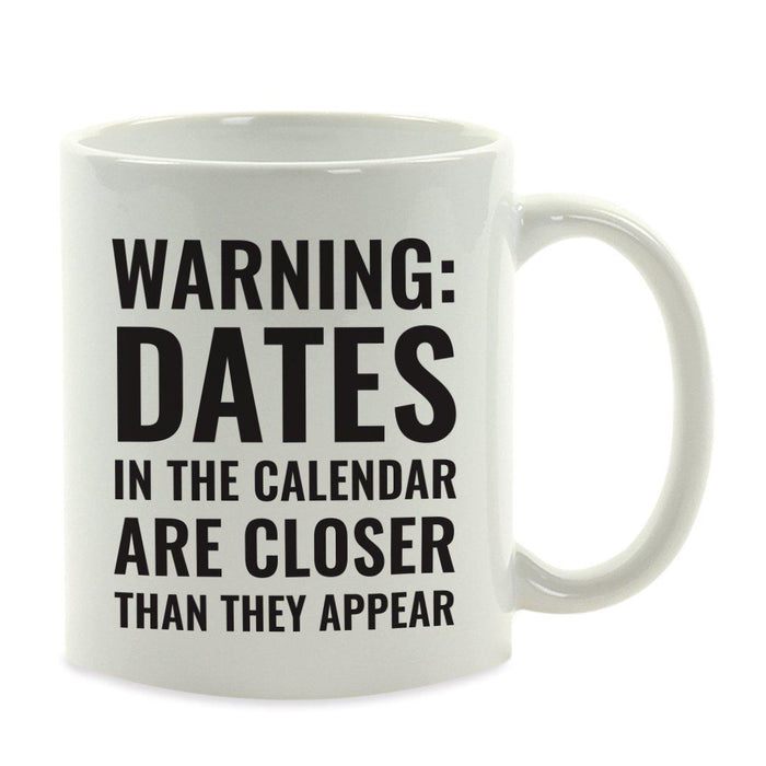 Andaz Press 11oz Office Motivational Coffee Mug-Set of 1-Andaz Press-Dates in Calendar-