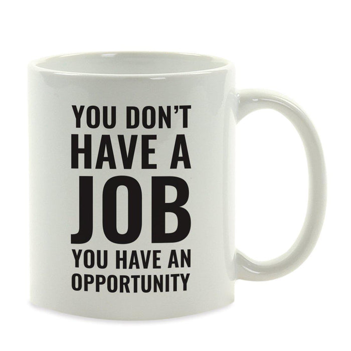Andaz Press 11oz Office Motivational Coffee Mug-Set of 1-Andaz Press-Don't Have Job-