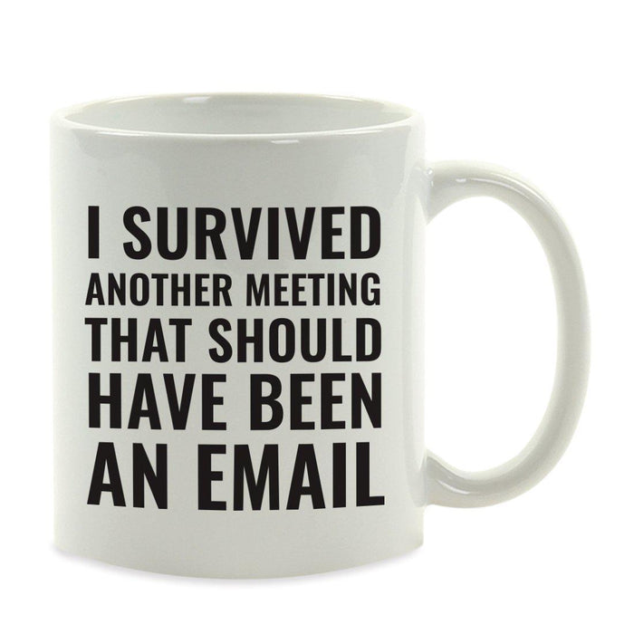 Andaz Press 11oz Office Motivational Coffee Mug-Set of 1-Andaz Press-Email Meeting-