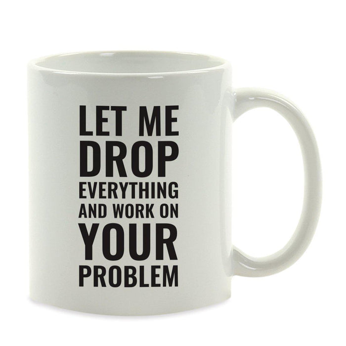 Andaz Press 11oz Office Motivational Coffee Mug-Set of 1-Andaz Press-Problem-