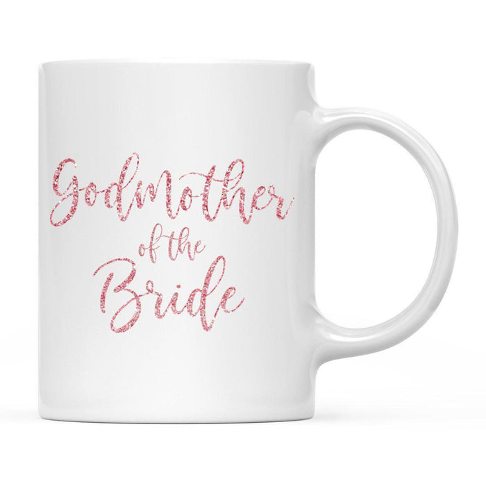 Andaz Press 11oz Wedding Faux Pink Glitter Coffee Mug-Set of 1-Andaz Press-Godmother of the Bride-