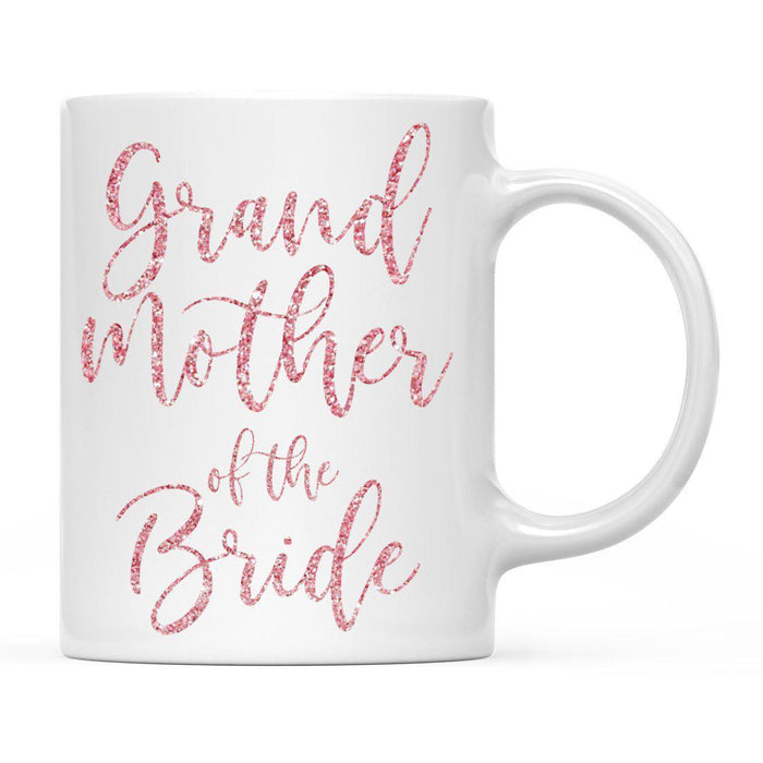 Andaz Press 11oz Wedding Faux Pink Glitter Coffee Mug-Set of 1-Andaz Press-Grandmother of the Bride-