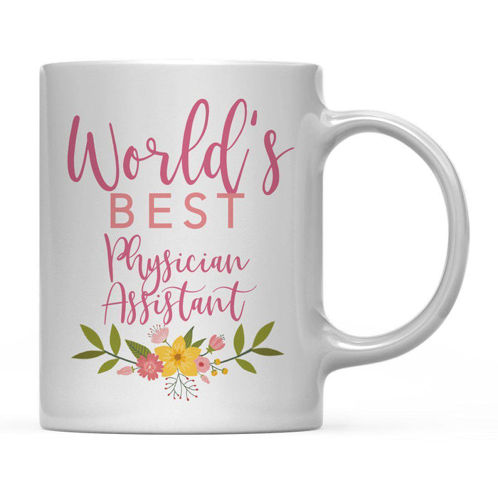 Andaz Press 11oz World's Best Floral Careers Coffee Mug-Set of 1-Andaz Press-Physician Assistant-