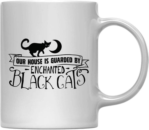 Andaz Press 11oz. Coffee Mug, Our House is Guarded by Enchanted Black Cats-Set of 1-Andaz Press-Our House is Guarded by Enchanted Black Cats-