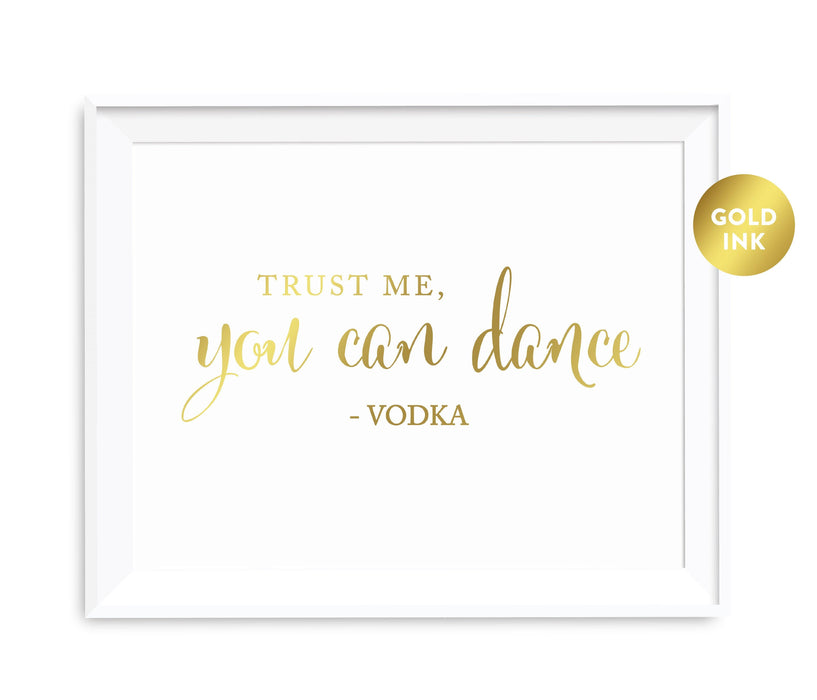 Andaz Press 8.5 x 11 Metallic Gold Wedding Party Signs-Set of 1-Andaz Press-Trust Me, You Can Dance - Vodka-
