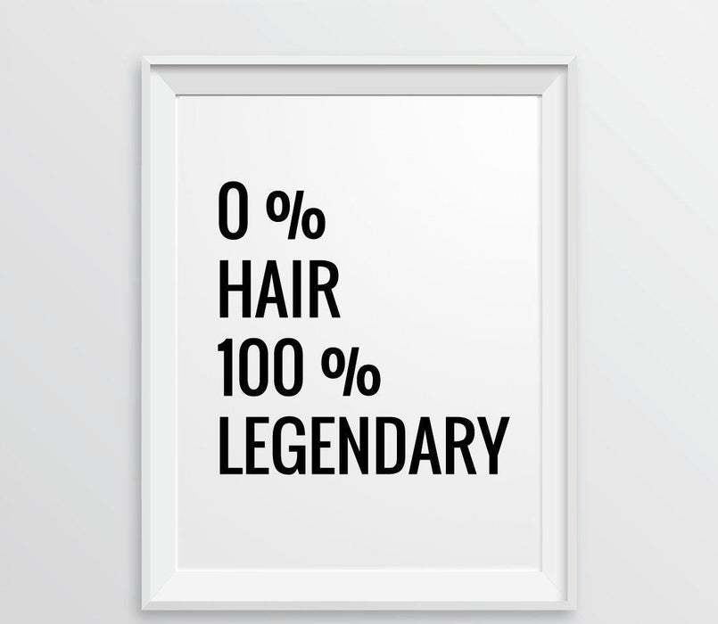 Andaz Press 8.5 x 11 Wall Art Decor Signs & Funny Graphic Prints for Him-Set of 1-Andaz Press-0% Hair 100% Legendary-