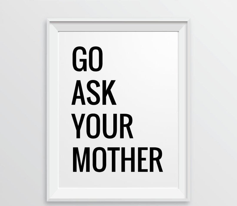 Andaz Press 8.5 x 11 Wall Art Decor Signs & Funny Graphic Prints for Him-Set of 1-Andaz Press-Go Ask Your Mother-