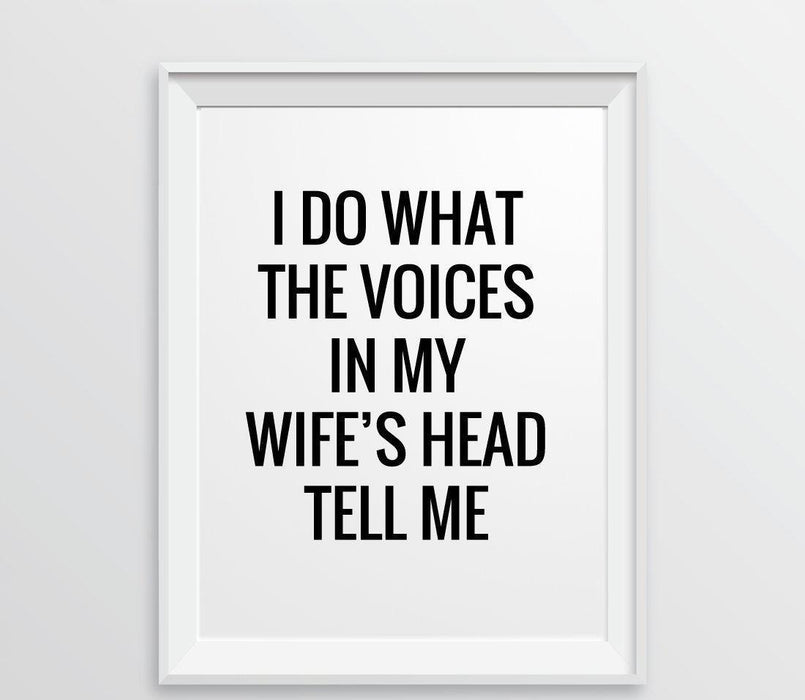 Andaz Press 8.5 x 11 Wall Art Decor Signs & Funny Graphic Prints for Him-Set of 1-Andaz Press-I Do What the Voices In My Wife's Head Tell Me-