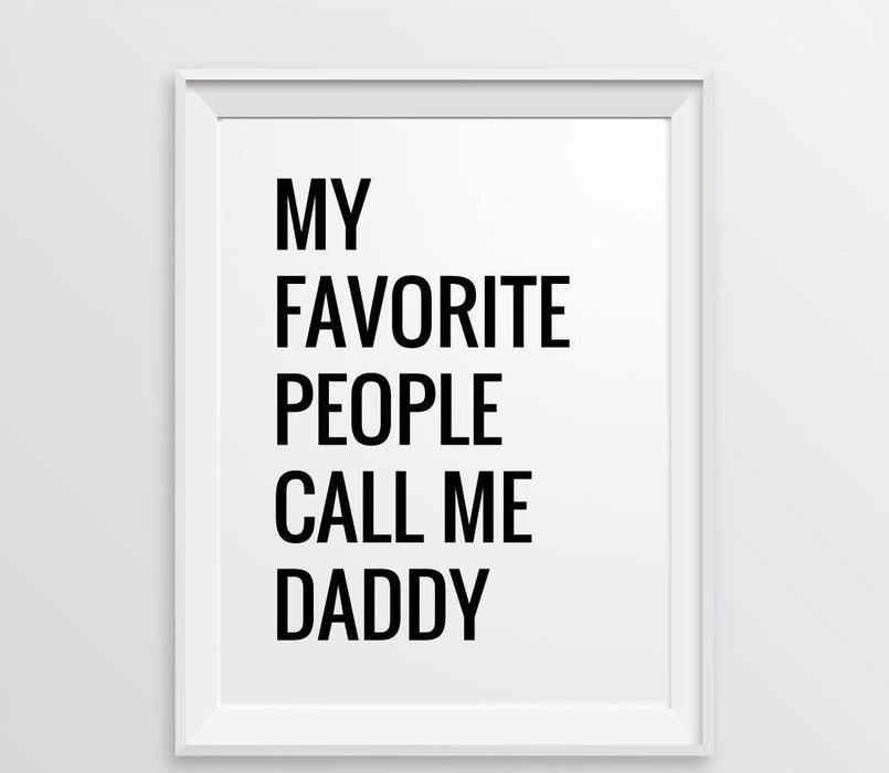 Andaz Press 8.5 x 11 Wall Art Decor Signs & Funny Graphic Prints for Him-Set of 1-Andaz Press-My Favorite People Call Me Daddy-