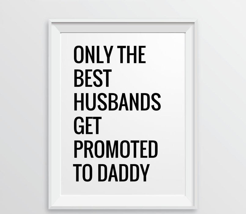 Andaz Press 8.5 x 11 Wall Art Decor Signs & Funny Graphic Prints for Him-Set of 1-Andaz Press-Only the Best Husbands Get Promoted to Daddy-