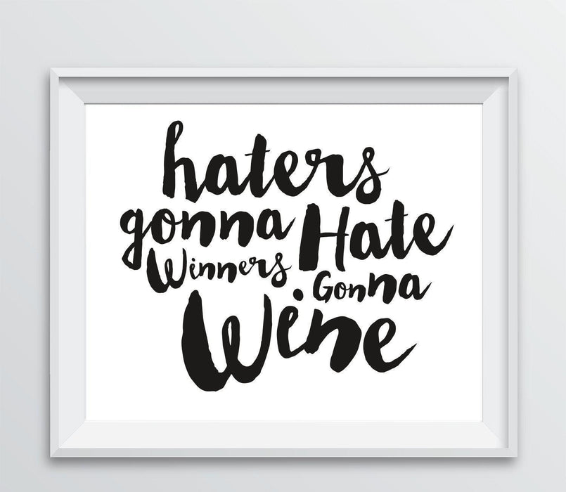 Andaz Press 8.5 x 11 Wine Wall Art Decor Sign, Freehand Black & White Style Poster-Set of 1-Andaz Press-Haters Gonna Hate, Winners Gonna Wine-