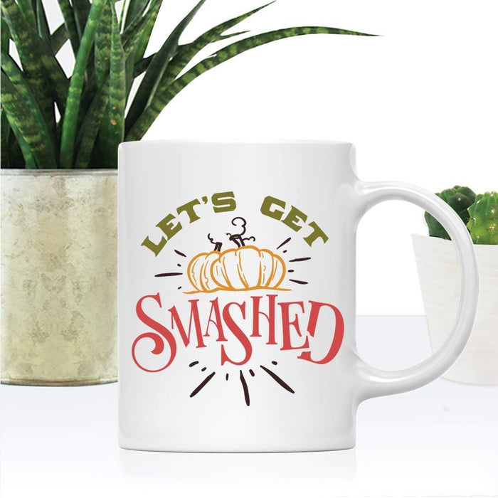 Andaz Press Autumn 11oz. Coffee Mug Gift, Let's Get Smashed-Set of 1-Andaz Press-Let's Get Smashed-