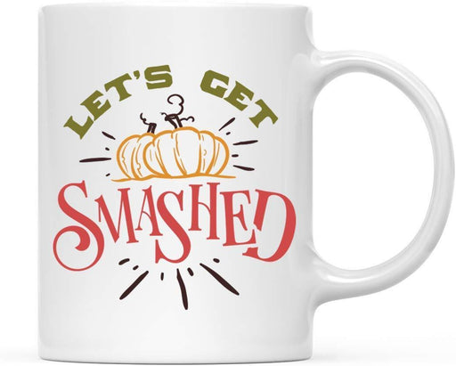 Andaz Press Autumn 11oz. Coffee Mug Gift, Let's Get Smashed-Set of 1-Andaz Press-Let's Get Smashed-