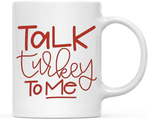 Andaz Press Autumn 11oz. Coffee Mug Gift, Talk Turkey to Me-Set of 1-Andaz Press-Talk Turkey to Me-