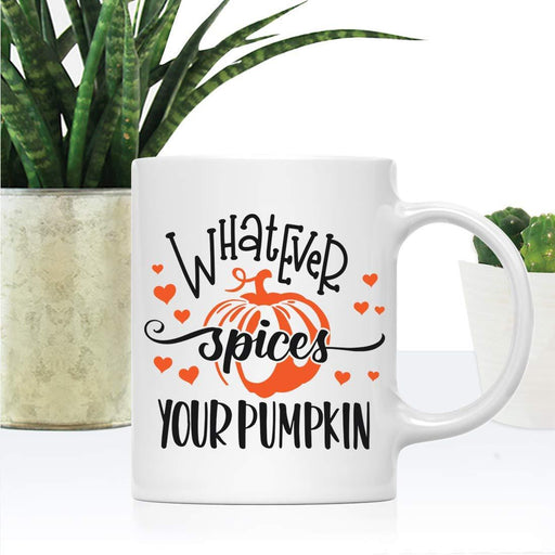 Andaz Press Autumn 11oz. Coffee Mug Gift, Whatever Spices Your Pumpkin-Set of 1-Andaz Press-Whatever Spices Your Pumpkin-