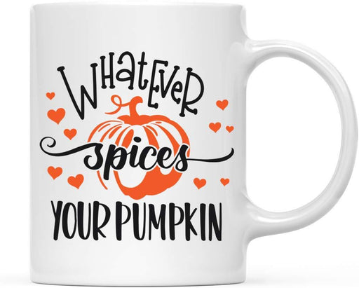 Andaz Press Autumn 11oz. Coffee Mug Gift, Whatever Spices Your Pumpkin-Set of 1-Andaz Press-Whatever Spices Your Pumpkin-