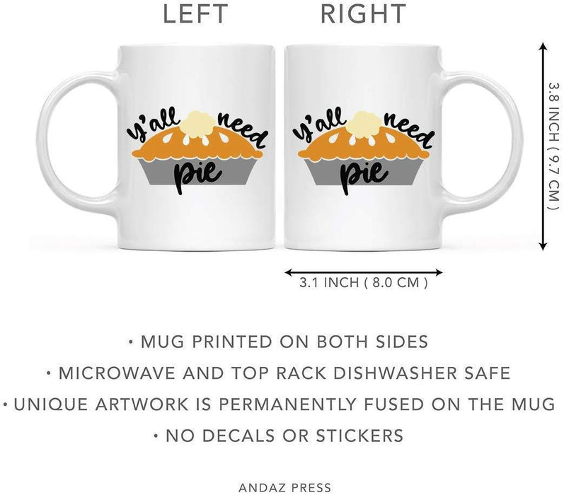 Andaz Press Autumn 11oz. Coffee Mug Gift, Y'all Need Pie-Set of 1-Andaz Press-Y'all Need Pie-