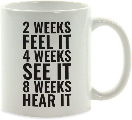 Andaz Press Fitness Coffee Mug 2 Weeks Feel IT 4 Weeks See IT 8 Weeks Hear IT-Set of 1-Andaz Press-2 Weeks Feel IT 4 Weeks See IT 8 Weeks Hear IT-