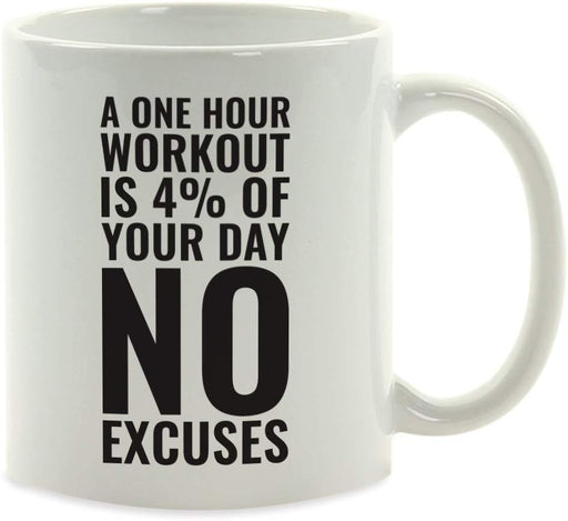 Andaz Press Fitness Coffee Mug A One Hour is 4% of Your Day No Excuses-Set of 1-Andaz Press-A One Hour is 4% of Your Day No Excuses-
