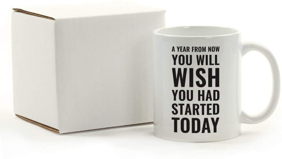 Andaz Press Fitness Coffee Mug A Year from Now You Will Wish You Had Started Today-Set of 1-Andaz Press-A Year from Now You Will Wish You Had Started Today-