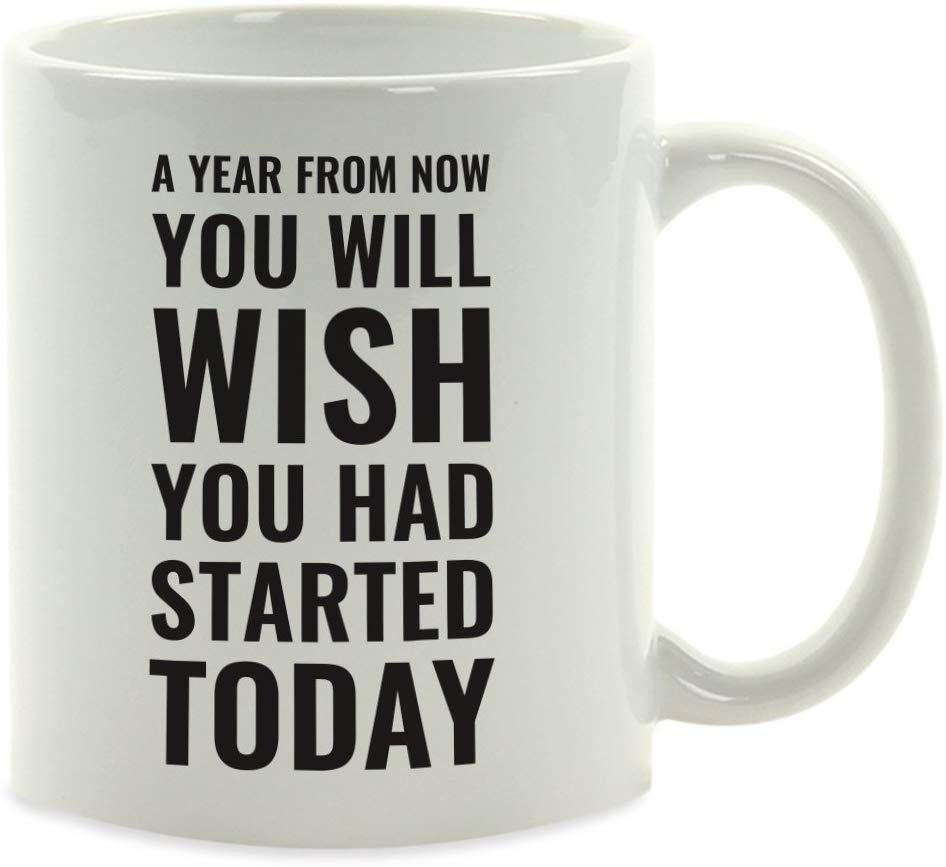 Andaz Press Fitness Coffee Mug A Year from Now You Will Wish You Had Started Today-Set of 1-Andaz Press-A Year from Now You Will Wish You Had Started Today-